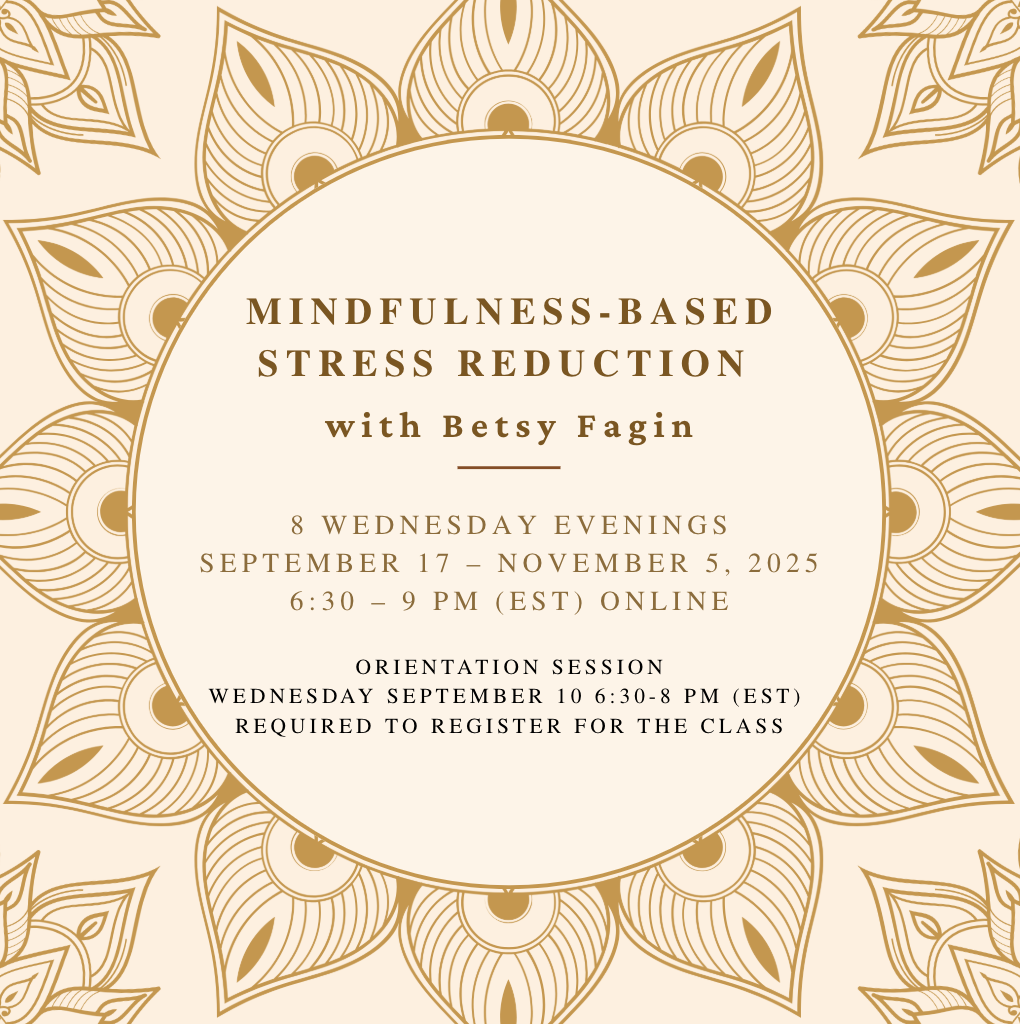 Mindfulness-Based Stress Reduction online with Betsy Fagin September 17 - November 5, 2025